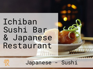 Ichiban Sushi Bar & Japanese Restaurant