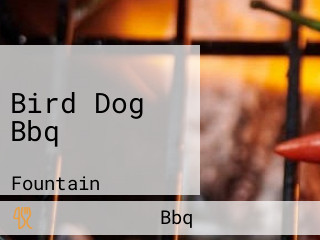 Bird Dog Bbq