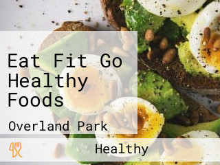 Eat Fit Go Healthy Foods