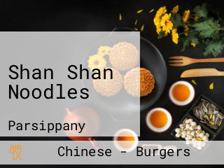 Shan Shan Noodles