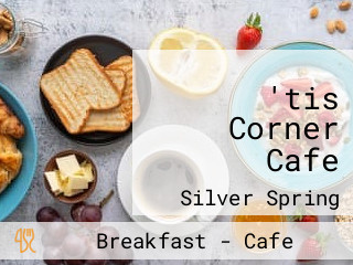 'tis Corner Cafe