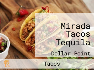 Mirada Tacos Tequila