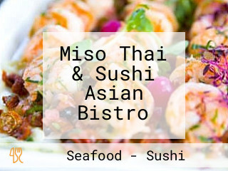 Miso Thai & Sushi Asian Bistro