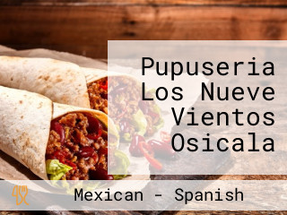 Pupuseria Los Nueve Vientos Osicala