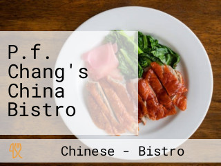 P.f. Chang's China Bistro