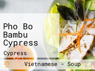 Pho Bo Bambu Cypress