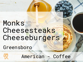 Monks Cheesesteaks Cheeseburgers