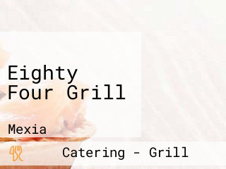 Eighty Four Grill