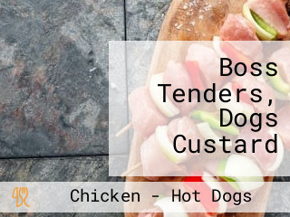 Boss Tenders, Dogs Custard