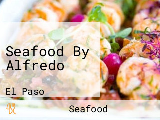 Seafood By Alfredo