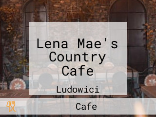 Lena Mae's Country Cafe