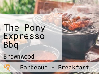 The Pony Expresso Bbq