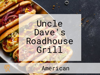 Uncle Dave's Roadhouse Grill