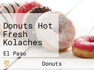 Donuts Hot Fresh Kolaches