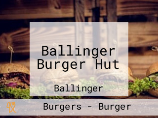 Ballinger Burger Hut