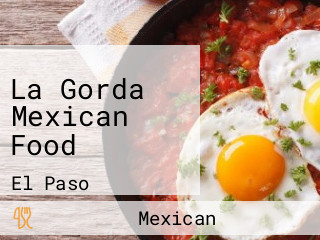 La Gorda Mexican Food