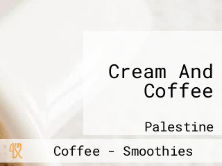 Cream And Coffee