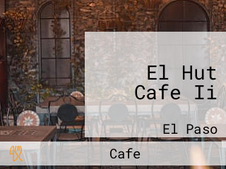 El Hut Cafe Ii