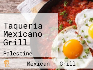 Taqueria Mexicano Grill