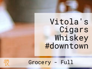 Vitola's Cigars Whiskey #downtown