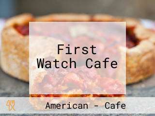 First Watch Cafe