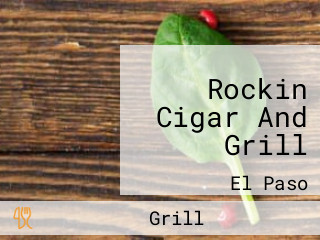 Rockin Cigar And Grill