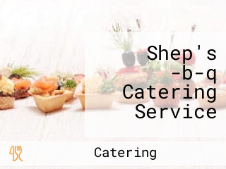 Shep's -b-q Catering Service