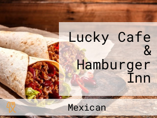 Lucky Cafe & Hamburger Inn