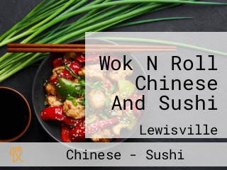 Wok N Roll Chinese And Sushi