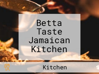 Betta Taste Jamaican Kitchen