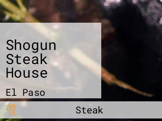 Shogun Steak House