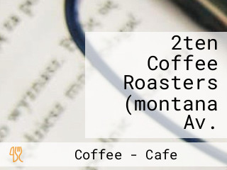 2ten Coffee Roasters (montana Av.