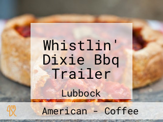 Whistlin' Dixie Bbq Trailer