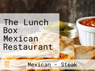 The Lunch Box Mexican Restaurant