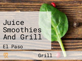 Juice Smoothies And Grill