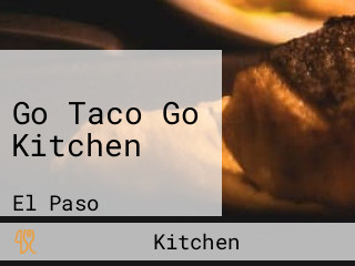 Go Taco Go Kitchen