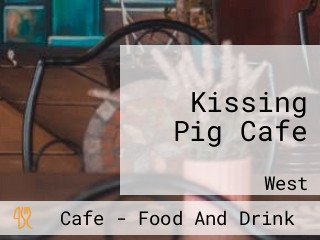 Kissing Pig Cafe