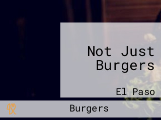 Not Just Burgers