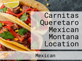 Carnitas Queretaro Mexican Montana Location