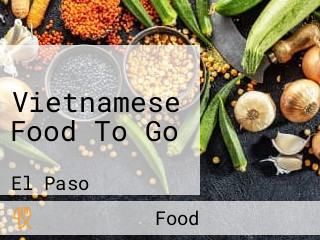 Vietnamese Food To Go