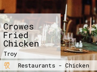 Crowes Fried Chicken