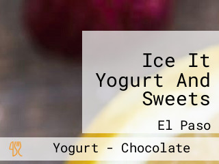 Ice It Yogurt And Sweets