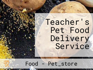 Teacher's Pet Food Delivery Service