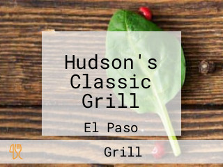 Hudson's Classic Grill