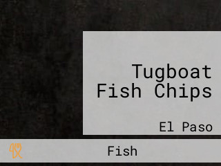 Tugboat Fish Chips