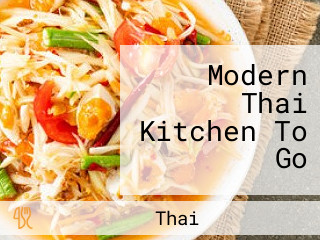 Modern Thai Kitchen To Go