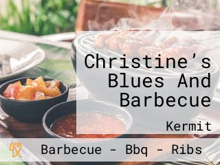 Christine’s Blues And Barbecue