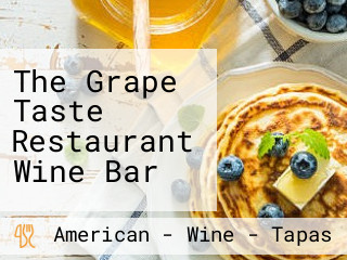 The Grape Taste Restaurant Wine Bar