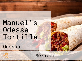 Manuel's Odessa Tortilla