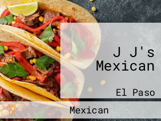 J J's Mexican